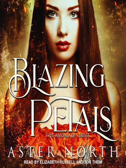 Title details for Blazing Petals by Aster North - Wait list